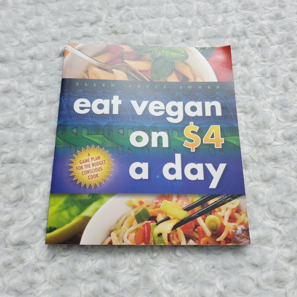 Eat Vegan on $4 a Day Cookbook by Ellen Jaffe Jones Budget Conscious Cooking PB